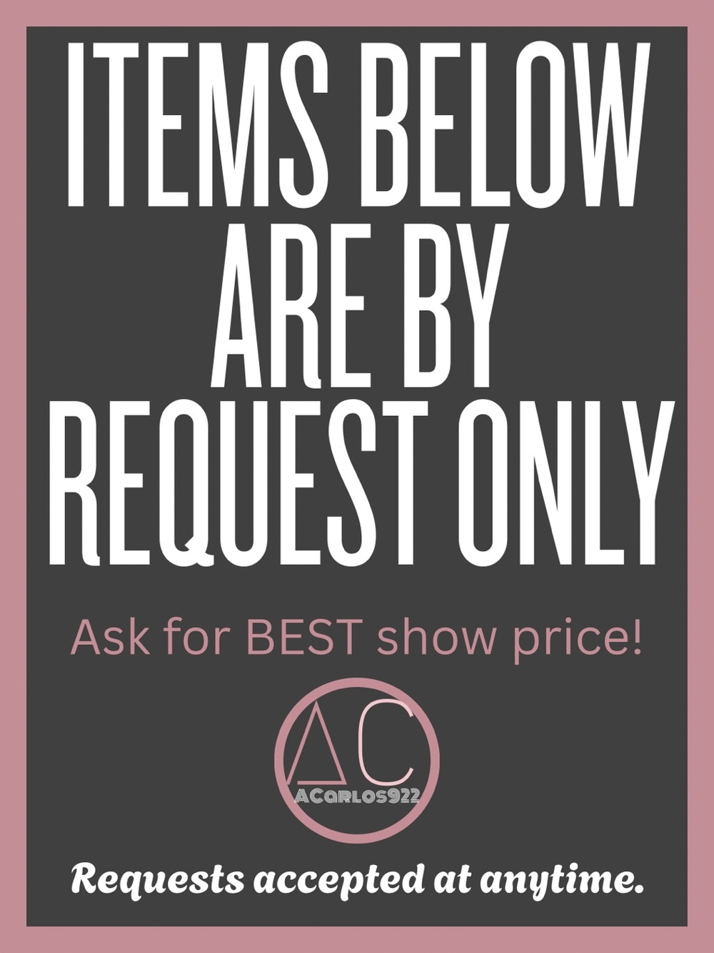 *ASK FOR BEST SHOW PRICE*